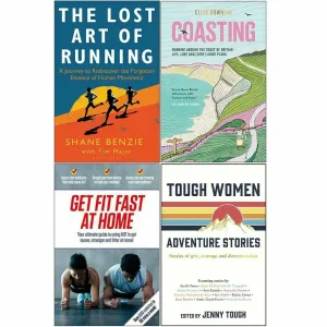 Lost Art of Running, Coasting, Get Fit Fast At Home, Tough Women 4 Books Set