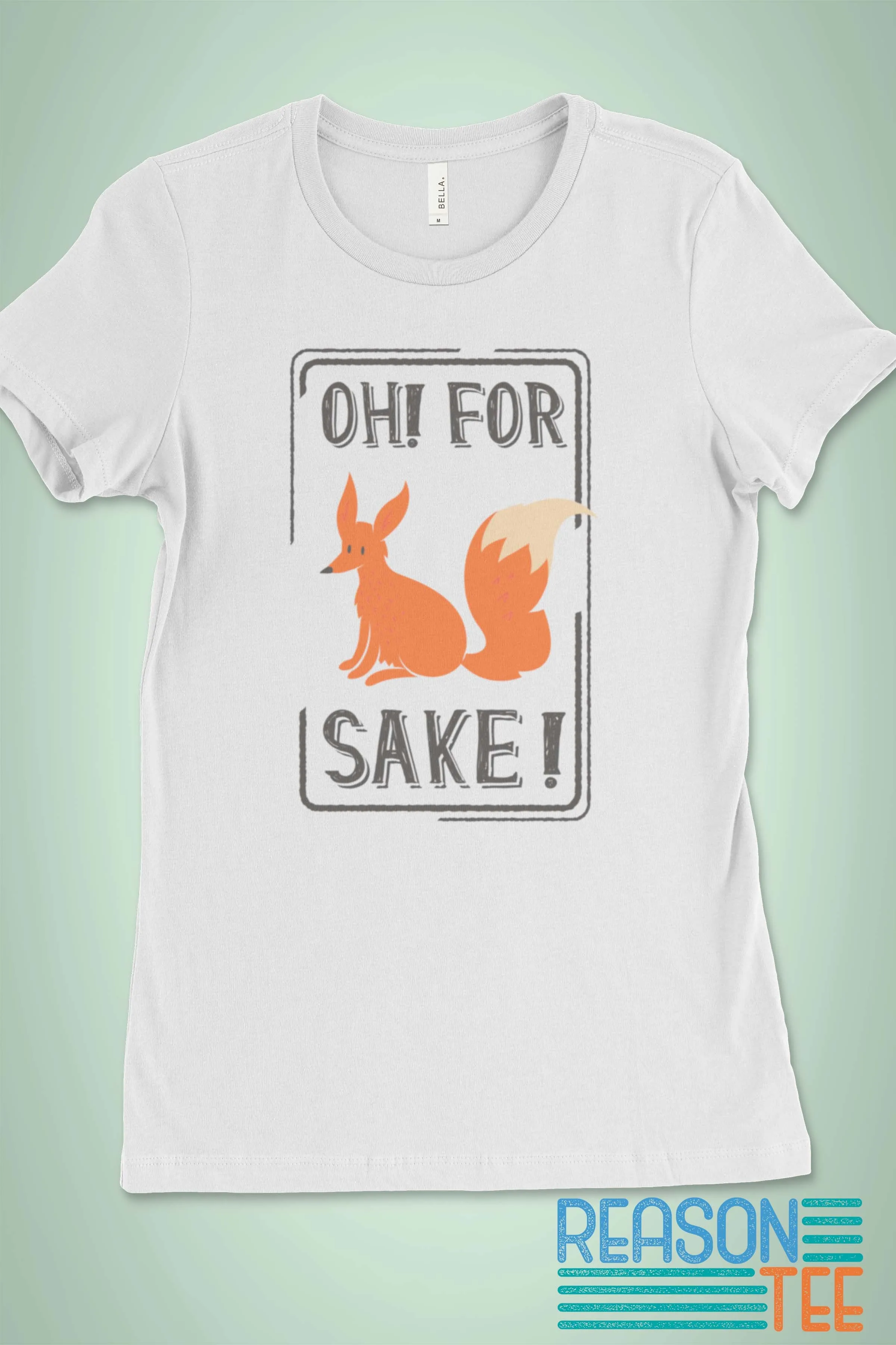 Oh For Fox Sake! T-shirt